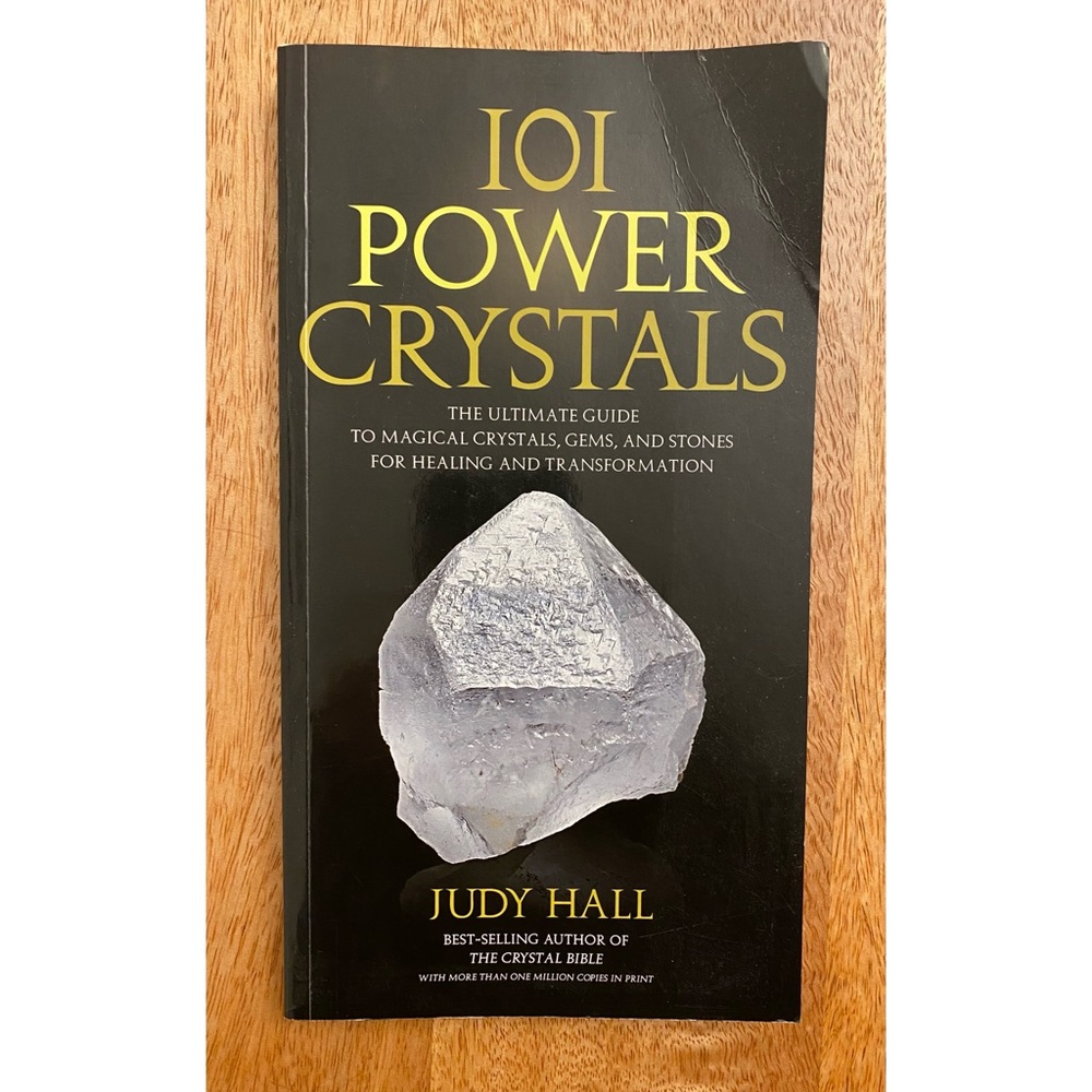 101 Power Crystals: The Ultimate Guide Book